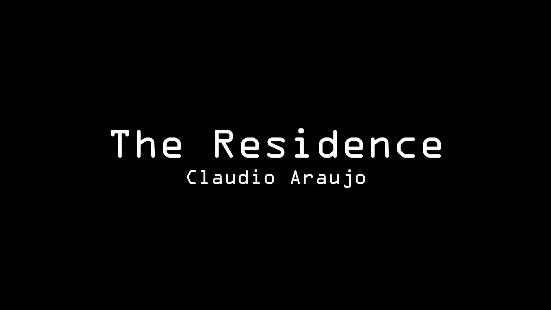 The Residence - (Solo Short Film)